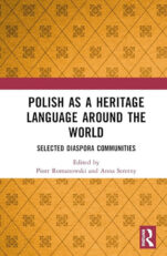 Piotr Romanowski, Anna Seretny, Polish as a Heritage Language Around the World: Selected Diaspora Communities Londyn 2024
